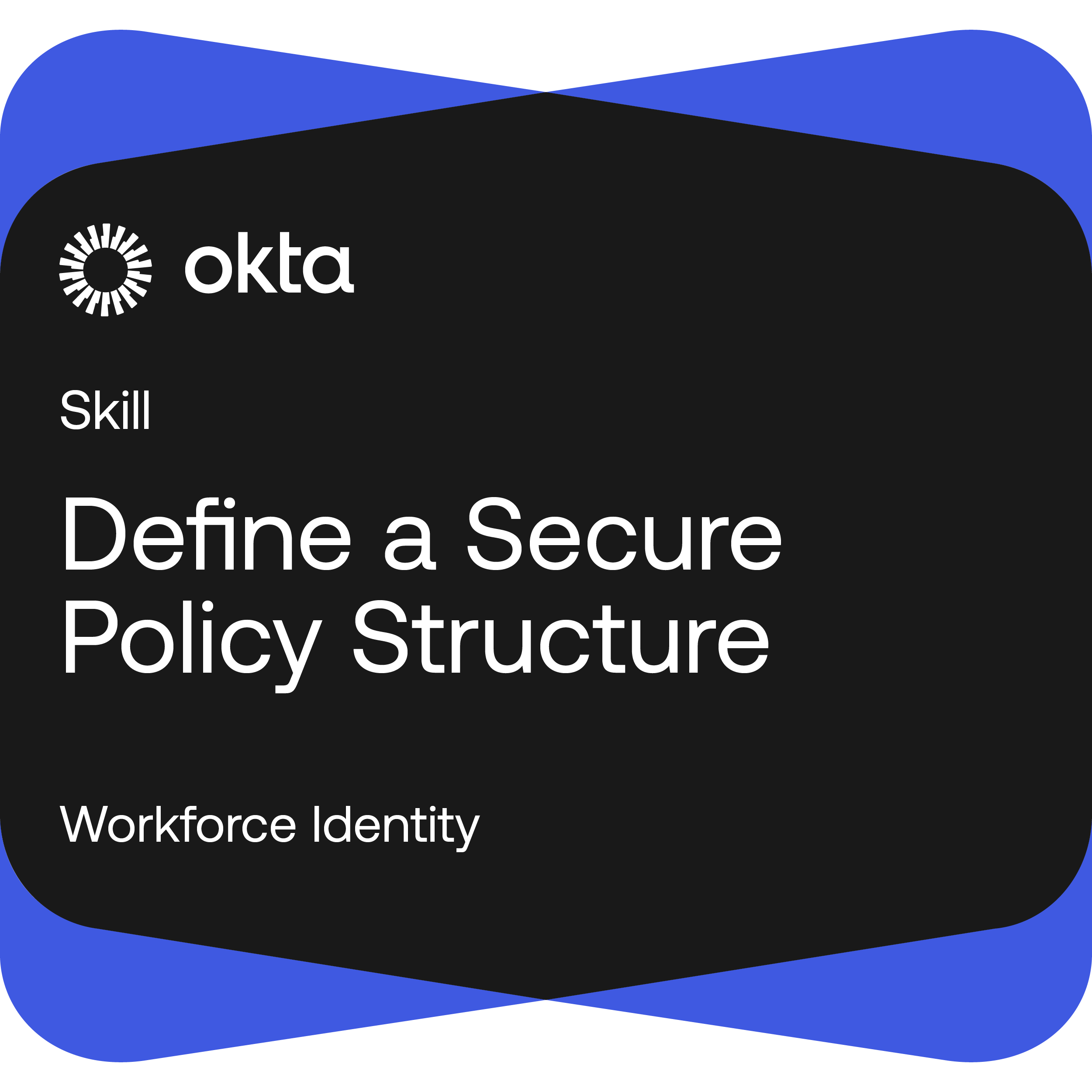 Define a Secure Policy Structure