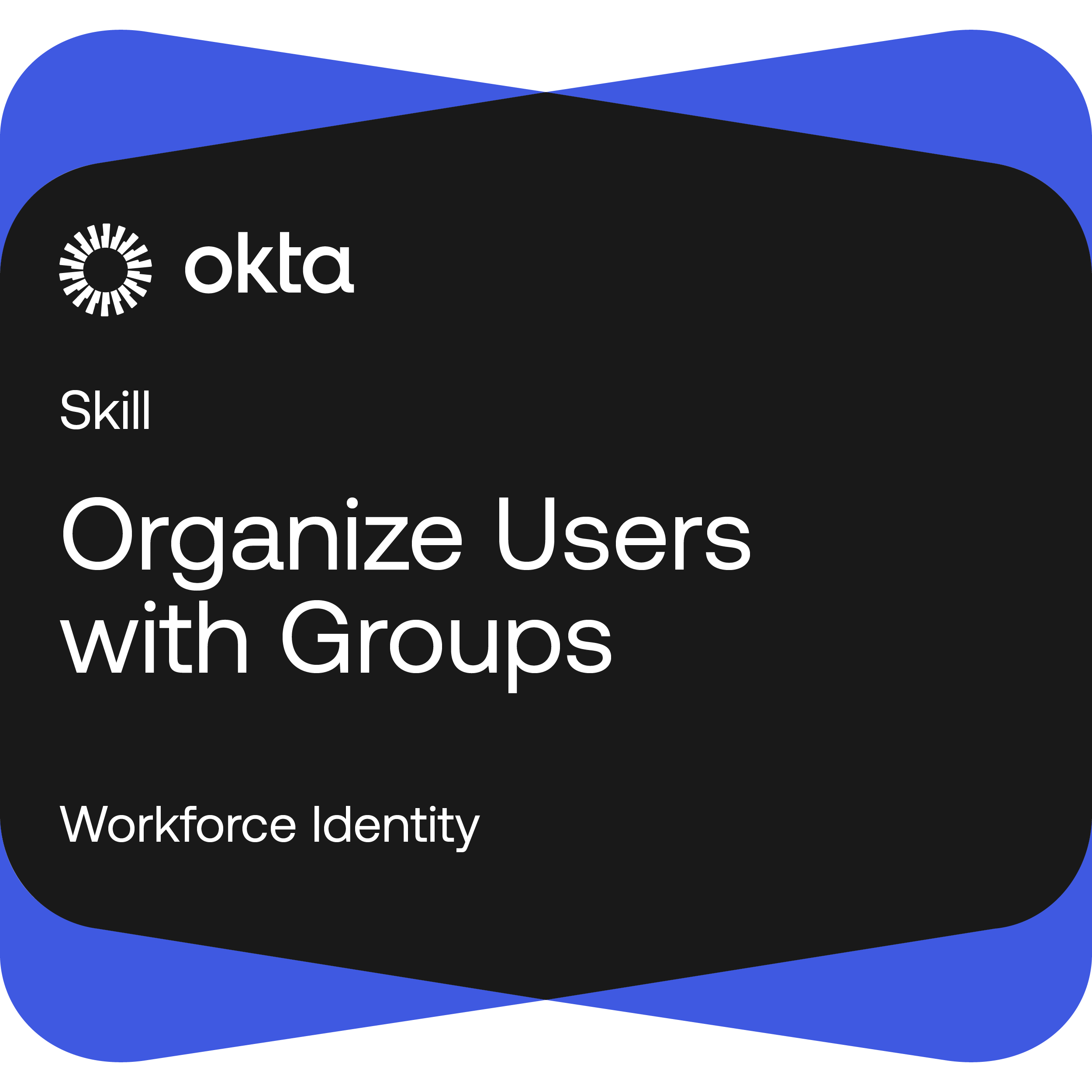 Organize Users with Groups